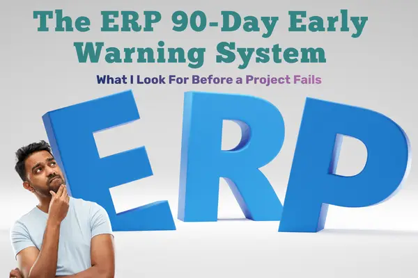 The ERP 90-Day Early Warning System